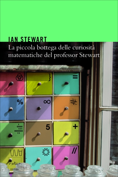 Copertina de "La piccola bottega
              delle curiosità matematicche del professor
              Stewart"